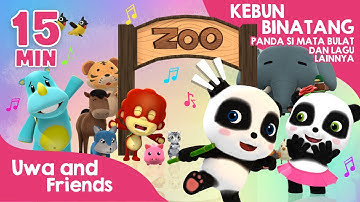 Kebun Binatang, Panda Si Mata Bulat, dan Lagu Lainnya - 15 Menit Lagu Anak Indonesia