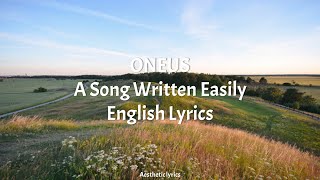 A Song Written Easily // ONEUS English Lyrics
