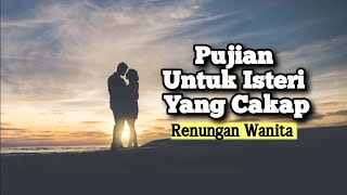 Pujian Untuk Istri Yang Cakap. Renungan Dan Doa Wanita Suara Injil.