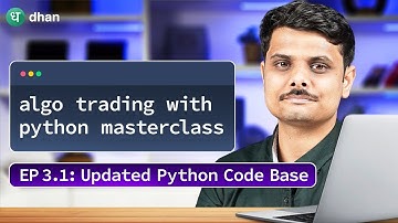 Master Algo Trading with Python | Episode 3.1: UPDATED Code Base | FREE Algo Trading Course