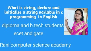 What is string, declare and initialize a string variable in c programming  in English || ecet/ gate