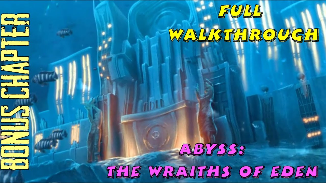 Let's Play - Abyss - Wraiths of Eden - Bonus Chapter Full Walkthrough