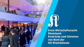 Erste Wirtschaftsnacht Rheinland: Eindrücke und Stimmen von Bord der MS RheinGalaxie