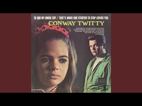 To See My Angel Cry - Conway Twitty
