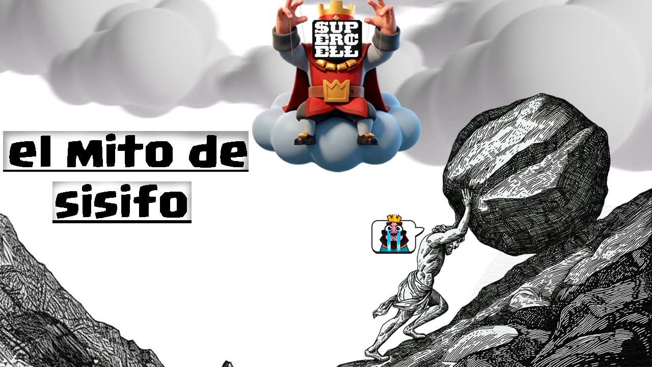 Clash Royale y el mito de Sísifo: POR QUÉ seguimos JUGANDO aunque PERDAMOS.