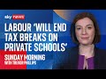 Labour: &#39;We will end tax breaks on private schools&#39;, says Bridget Phillipson