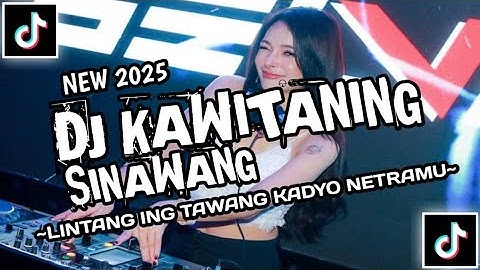 DJ KAWITANING SINAWANG | VERSION DJ VIRAL TIKTOK TERBARU 2025