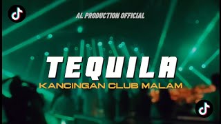 KANCINGAN CLUB MALAM - TEQUILA 🎵 | KEVIND MARIO