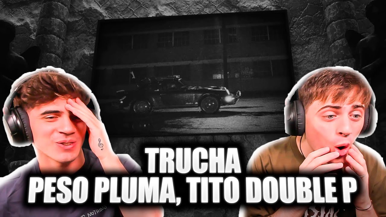 PESO PLUMA NOMBRA AL BABO!!🔥🎶[REACCION] trucha - Peso Pluma & Tito Double P (Lyric Video)