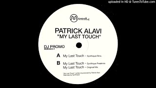 Patrick Alavi - My Last Touch (Synthique Freakmix)