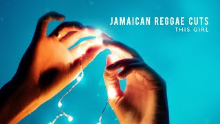 This Girl reggae Version  Jamaican Reggae Cuts
