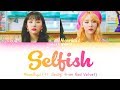 Moon byul  selfish ft seulgi of red velvet lyrics color codedhanromeng