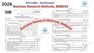 Business Research Methods , BMB203 AKTU-MBA 2nd Semester Question Paper Solution 2025 Section A &amp; B.
