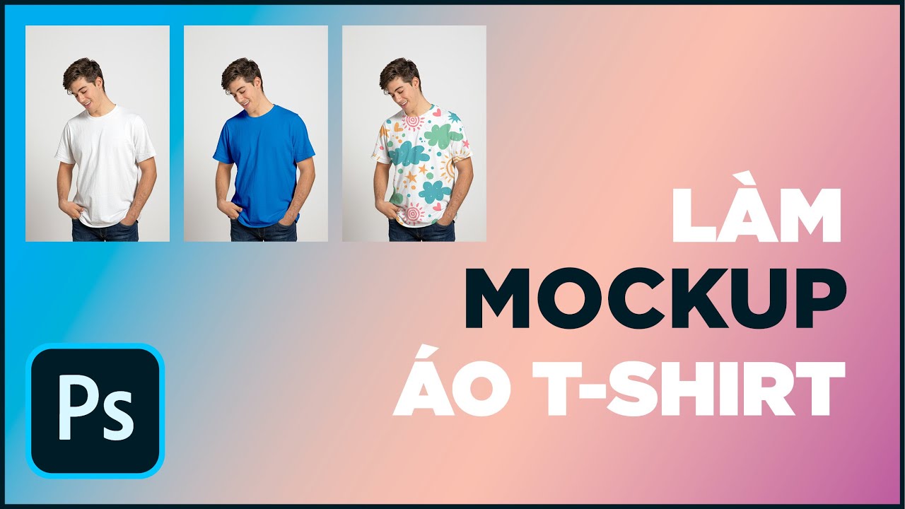 Làm Mockup Áo Thun (T-Shirt) - Đổi Màu, Thêm Họa Tiết Hoặc Hình Ảnh -  Youtube