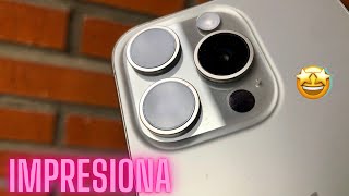 LA CÁMARA DEL IPHONE 15 PRO…ME ESTÁ IMPRESIONANDO