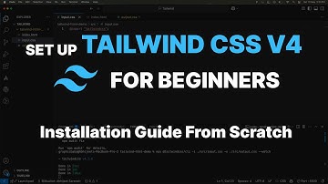 Tailwind CSS V4 Installation Guide - How to install Tailwind CSS 4
