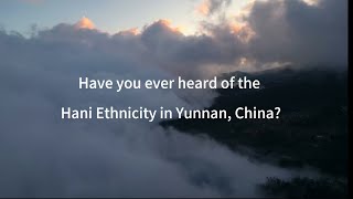 The Hani Ethnicity A Brief Intro To Their Culture
