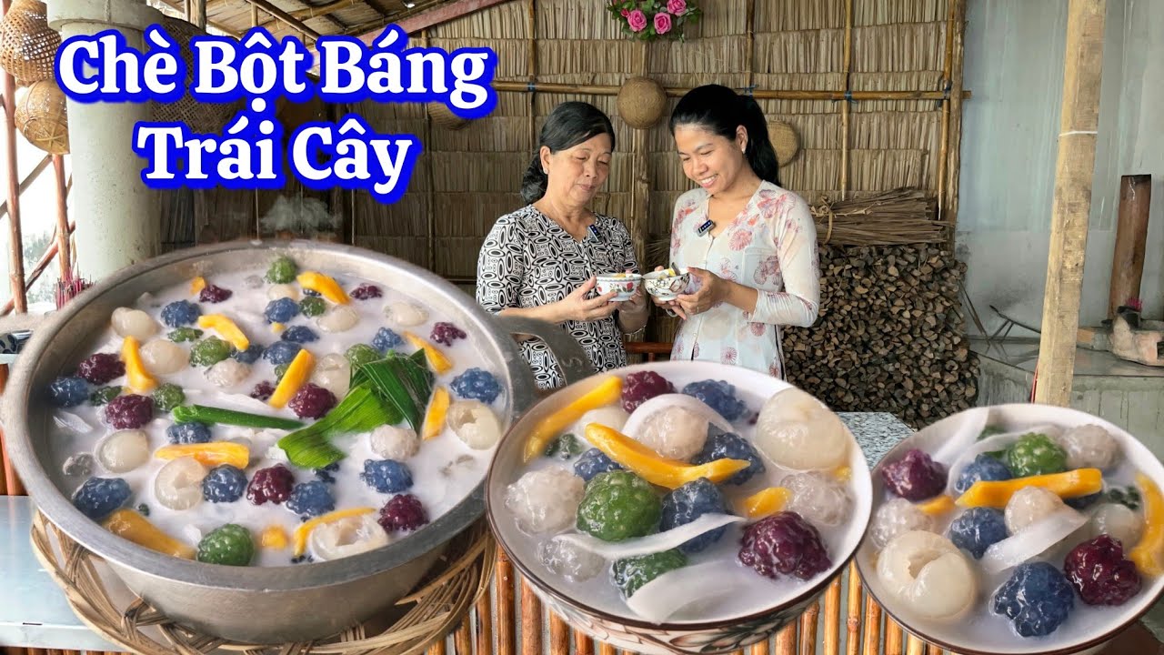 Chè bột báng trái cây thanh mát ngon miệng cho những ai thèm ngọt 