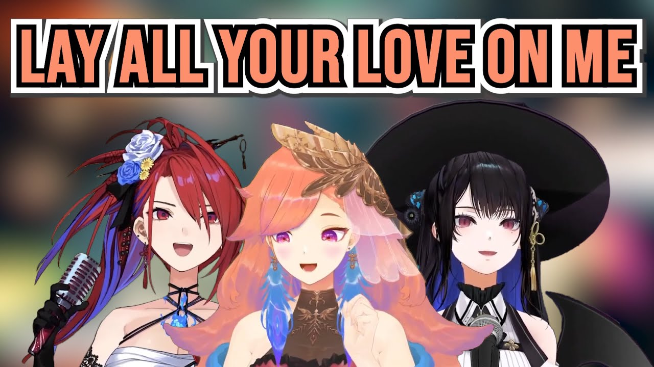 [Hololive Karaoke Mashup] Lay All Your Love On Me - ABBA by Kiara, Nerissa and Liz