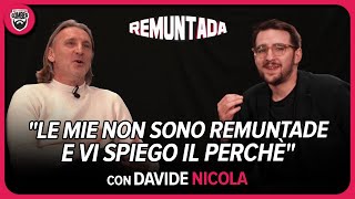 "Le mie non sono REMUNTADE e vi spiego il PERCHÈ..." | con DAVIDE NICOLA | REMUNTADA