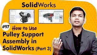 How to Use Pulley Support Assembly in SolidWorks (Part 3) - Assembly Modeling in SolidWorks