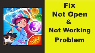 Fix "Bubble Witch 3 Saga" App Not Working / Bubble Witch 3 Saga Not Opening Problem In Android Phone screenshot 1