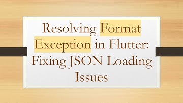 Resolving Format Exception in Flutter: Fixing JSON Loading Issues