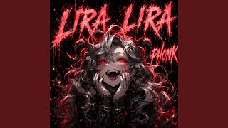Download lagu LIRA LIRA PHONK