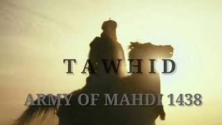 Tawhid-Army of Mahdi (1438)⚔️ // Ready for involved in army of Mahdi // 🔥🍁