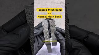 The best mesh band for watches is the tapered mesh band. #watches #meshband #watchbracelet