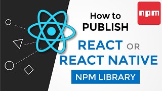 How to Publish NPM package/library (React / React Native) [Urdu/Hindi]