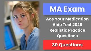Ace Your Medication Aide Test 2026 🚀 | 30 Realistic Practice Questions