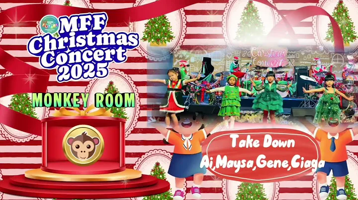 MFF Christmas Concert 2025 | Monkey room | AfterK-Dance | Take Down | Ai,Maysa,Gene,Ciaga