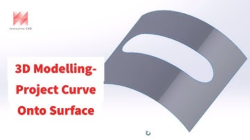 Solidworks 3D Modelling How To- Project A Curve Onto A Surface