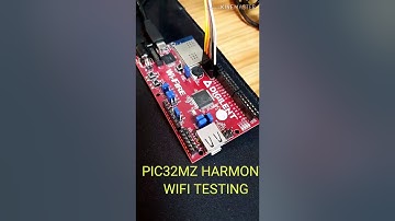 PIC32 HARMONY WIFI (MRF24WG0MA) TESTING