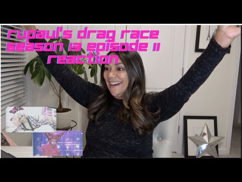 RuPaul's Drag Race Season 13 Episode 11 Reaction