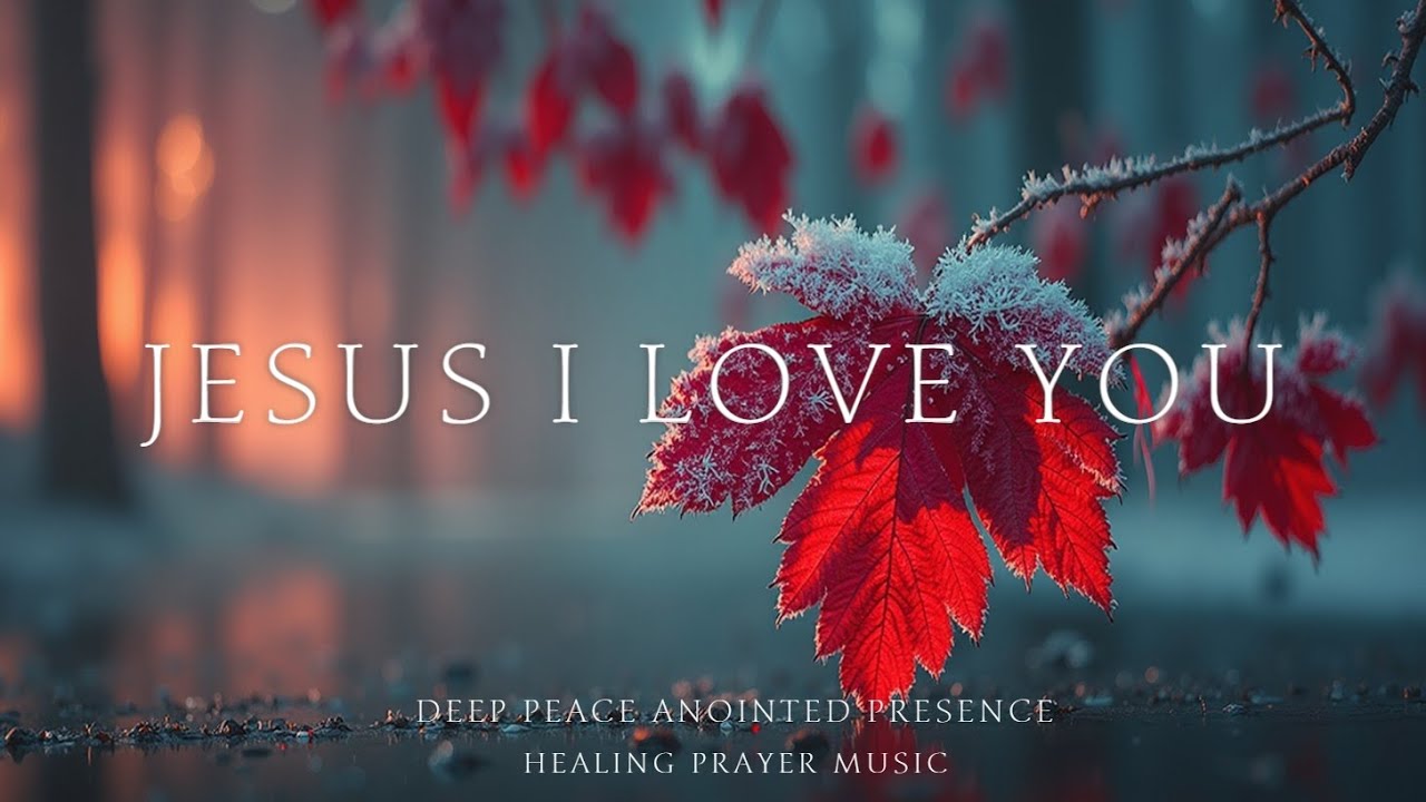 Глубокий покой и помазанное присутствие | Целительная молитвенная музыка