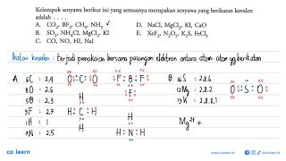 The following group of compounds, all of which are covalently bonded compounds, are
A. CO...