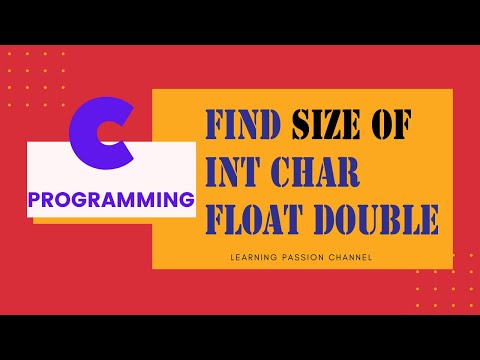 6 Write a Program in C to Find the Size of int, float, double, char in Hindi