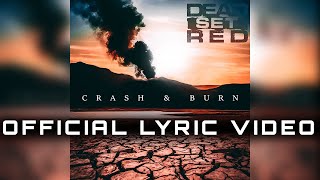 Dead Set Red - Crash & Burn - Official Lyric Video