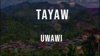 UWAWI | TAYAW