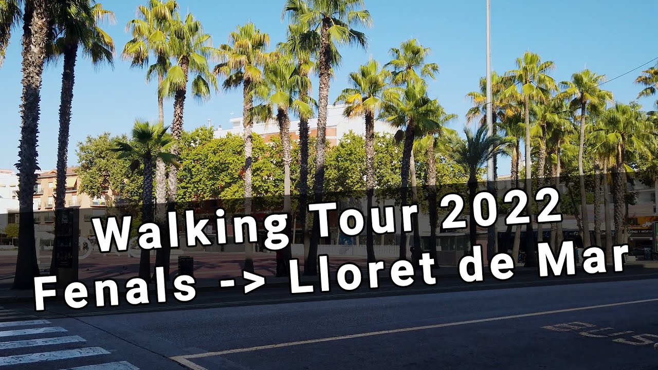 Walking Tour Fenals → Lloret de Mar Center , Costa Brava, Spain 2022 (4K)