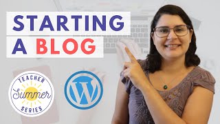 Things to Consider Before Starting a Blog | Teacher Summer Series Episode 9