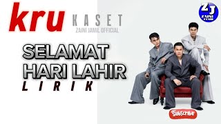 KRU - SELAMAT HARI LAHIR - LIRIK