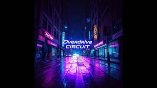 Overdrive Circuit – Hard Bass Drift Phonk | VOL.1 #4