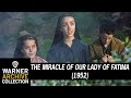 Blessed Mother's First Appearance | The Miracle Of Our Lady Of Fatima | Warner Archive