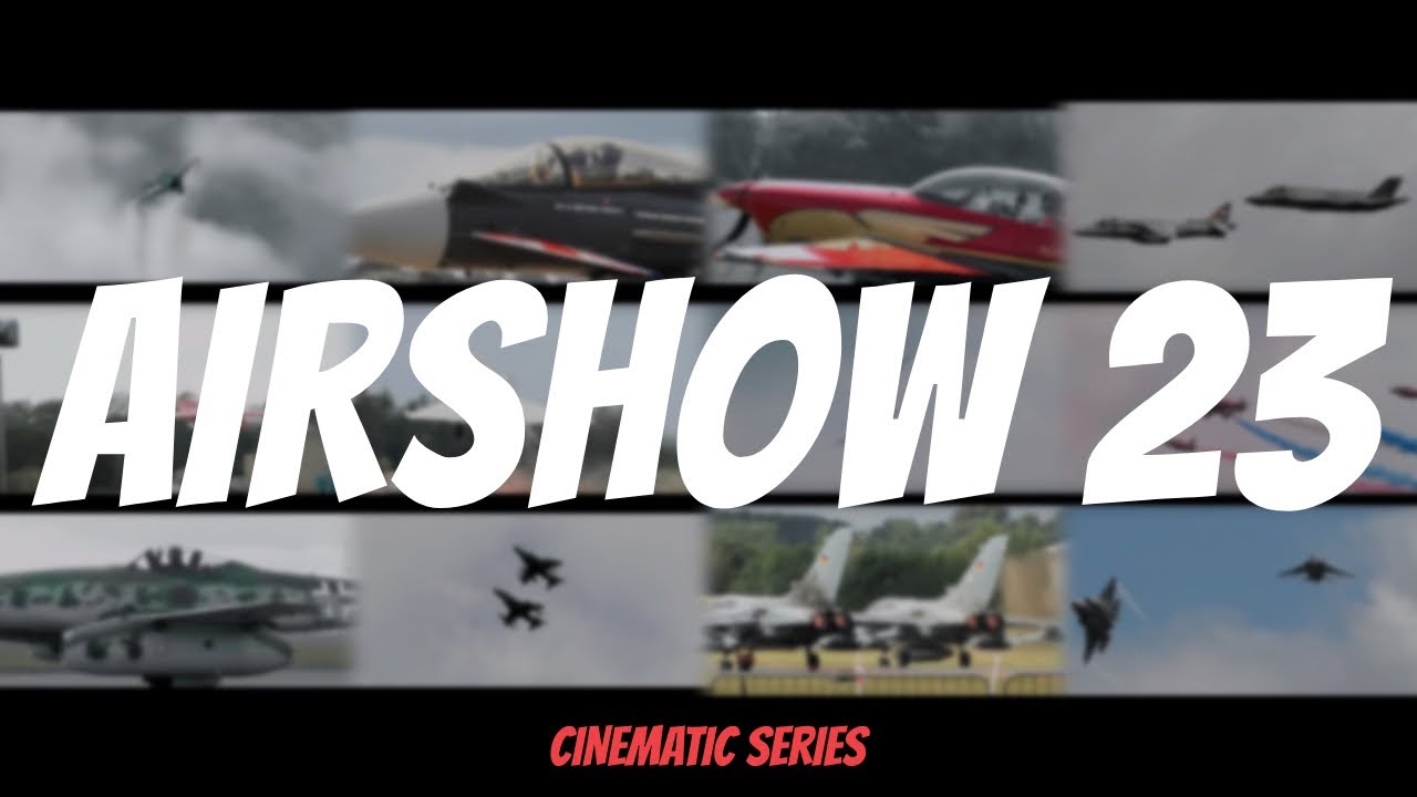 AIRSHOW 23- cinematic series (A cinematic twist to the 2023 airshow season)