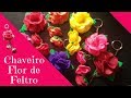 Chaveiro Flor de Feltro - Passo a passo