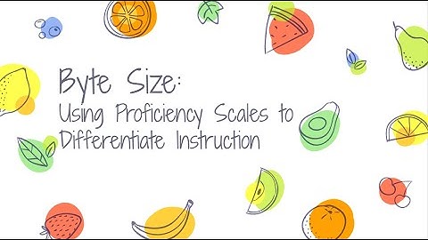 Using Proficiency Scales to Differentiate Instruction