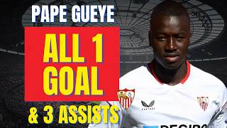 Pape Gueye - All 1 Goal & Ists For Sevilla Fc Skills & Highlights